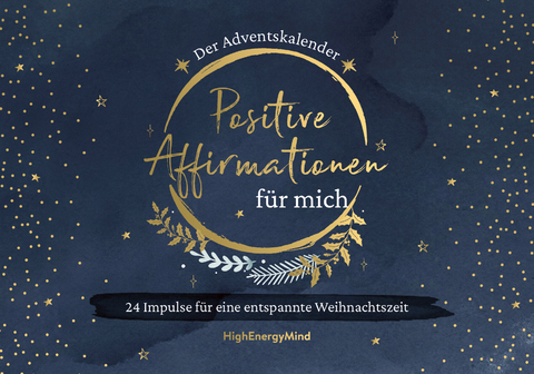 Positive Affirmationen für mich – Der Adventskalender - Philipp Hausser,  HighEnergyMind