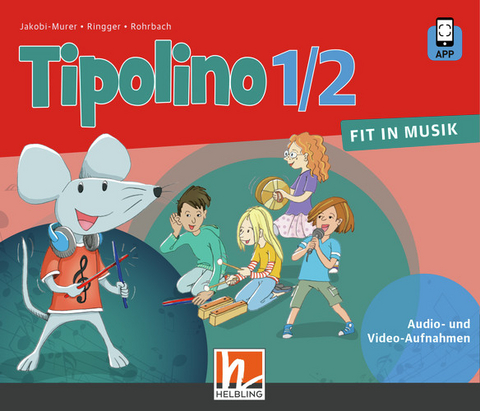 Tipolino 1/2 - Fit in Musik. Audio- und Video-Aufnahmen Einzellizenz. Ausgabe BY - 