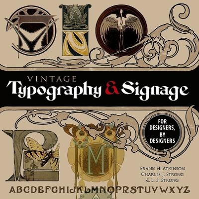 Vintage Typography and Signage: for Designers, by Designers - Frank Atkinson