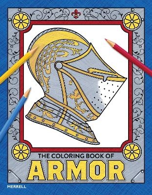 The Coloring Book of Armor - Pierre Terjanian