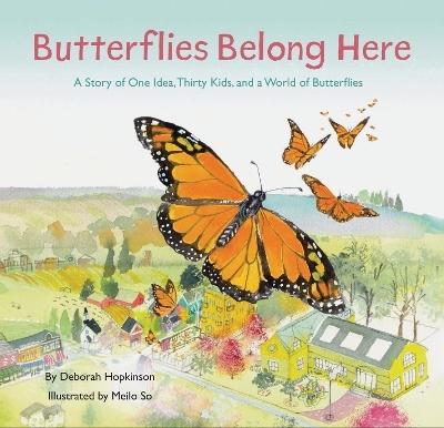 Butterflies Belong Here - Deborah Hopkinson