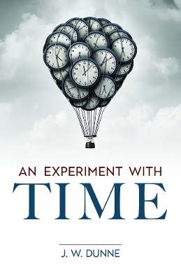 An Experiment with Time - Dunne J.W.