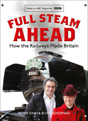 Full Steam Ahead -  Peter Ginn,  Ruth Goodman
