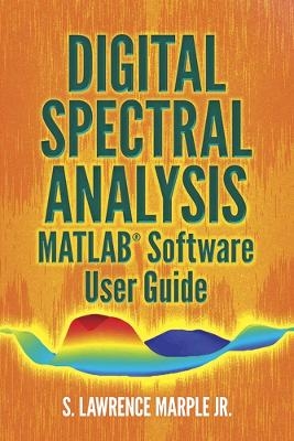 Digital Spectral Analysis Matlab® Software User Guide - Lawrence Marple