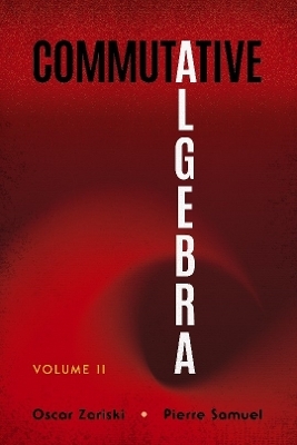 Commutative Algebra Volume II - Oscar Zariski