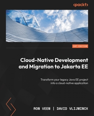 Cloud-Native Development and Migration to Jakarta EE - Ron Veen, David Vlijmincx