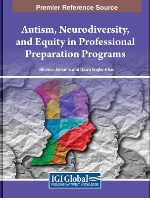 Autism, Neurodiversity, and Equity in Professional Preparation Programs - 