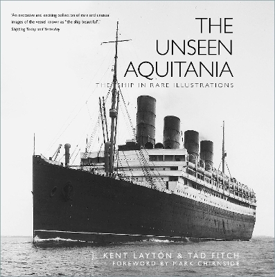 The Unseen Aquitania - J. Kent Layton, Tad Fitch