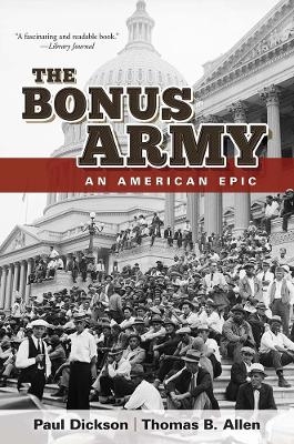 The Bonus Army: an American Epic - Paul Dickson