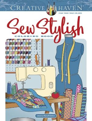 Creative Haven Sew Stylish Coloring Book - Jessica Mazurkiewicz