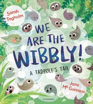 We Are the Wibbly! - Sarah Tagholm