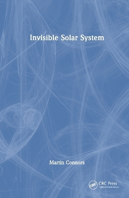 Invisible Solar System - Martin Connors