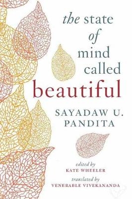 State of Mind Called Beautiful -  U Pandita