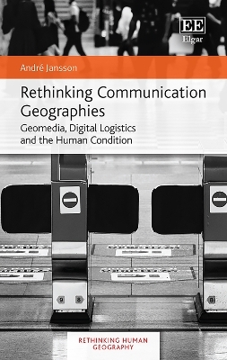 Rethinking Communication Geographies - André Jansson