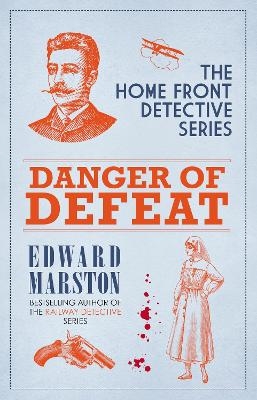 Danger of Defeat - Edward Marston