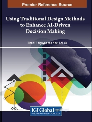 Using Traditional Design Methods to Enhance AI-Driven Decision Making - 