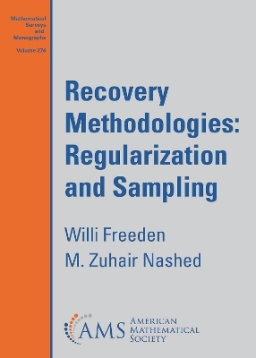 Recovery Methodologies: Regularization and Sampling - Willi Freeden, M. Zuhair Nashed