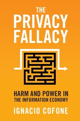 The Privacy Fallacy - Ignacio Cofone