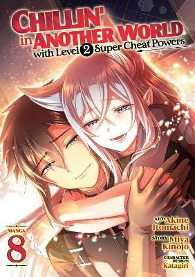 Chillin' in Another World with Level 2 Super Cheat Powers (Manga) Vol. 8 - Miya Kinojo