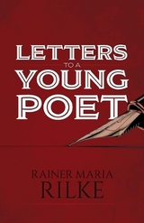 Letters to a Young Poet - Rainer Maria Rilke