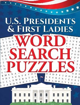 U.S. Presidents & First Ladies Word Search Puzzles - Frank J. D'Agostino