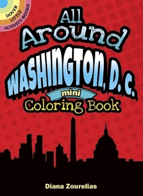 All Around Washington D.C. Mini Coloring Book - Brenda Flores, Diana Zourelias