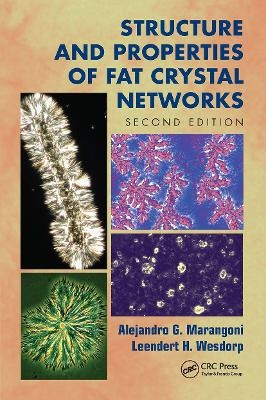 Structure and Properties of Fat Crystal Networks - Alejandro G. Marangoni, Leendert H. Wesdorp