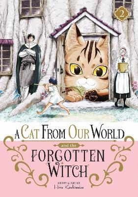 A Cat from Our World and the Forgotten Witch Vol. 2 - Hiro Kashiwaba