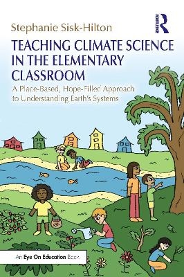 Teaching Climate Science in the Elementary Classroom - Stephanie Sisk-Hilton