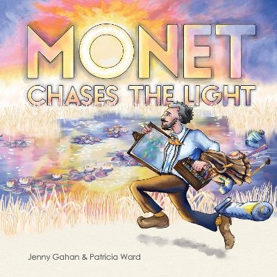 Monet Chases the Light - Jenny Gahan