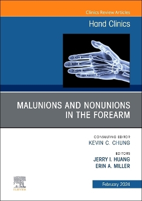 Malunions and Nonunions in the Forearm, Wrist, and Hand, An Issue of Hand Clinics - 