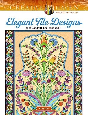 Creative Haven Elegant Tile Designs Coloring Book - Marty Noble