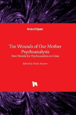 The Wounds of Our Mother Psychoanalysis - 