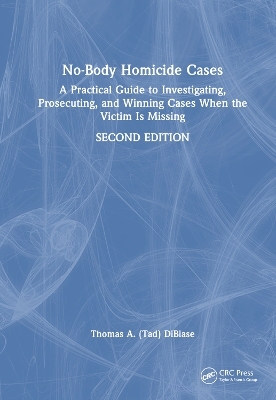 No-Body Homicide Cases - Thomas A.(Tad) DiBiase