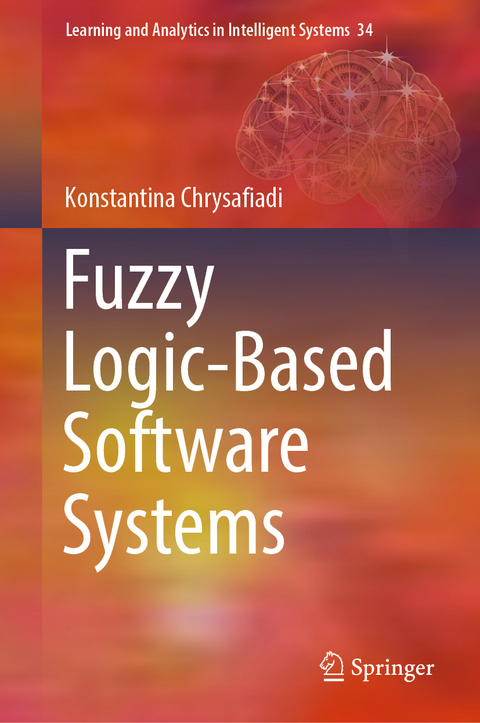 Fuzzy Logic-Based Software Systems - Konstantina Chrysafiadi