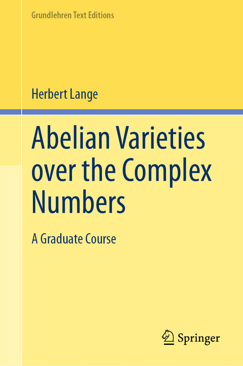 Abelian Varieties over the Complex Numbers - Herbert Lange