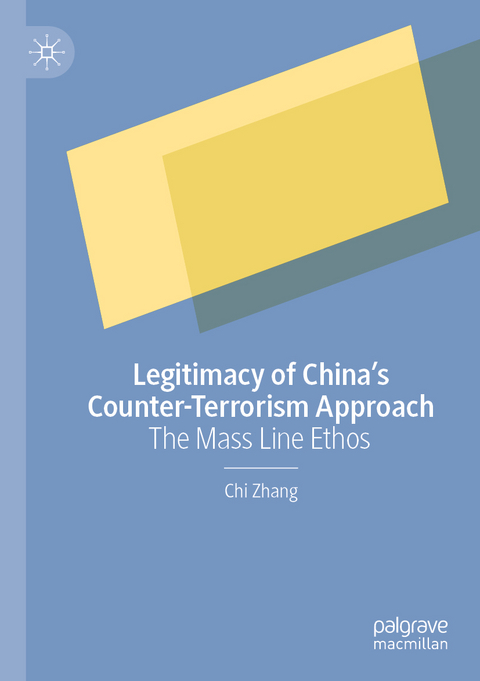 Legitimacy of China’s Counter-Terrorism Approach - Chi Zhang