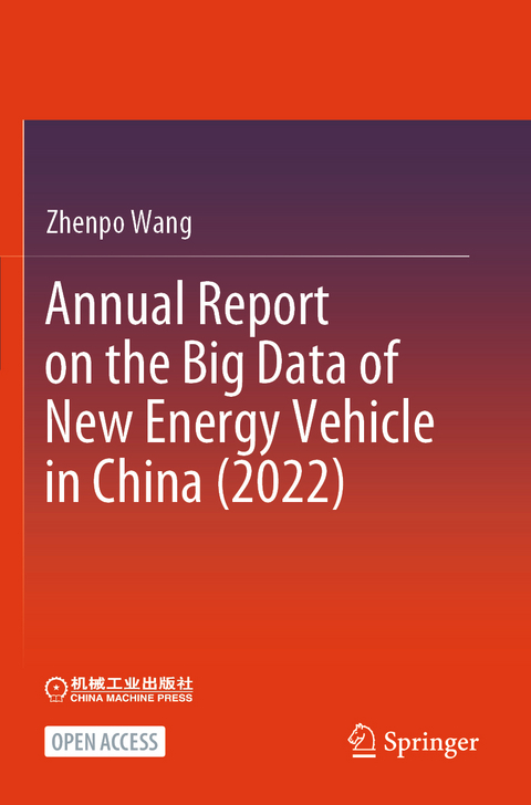 Annual Report on the Big Data of New Energy Vehicle in China (2022) - Zhenpo Wang