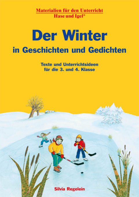 Der Winter in Geschichten und Gedichten - Silvia Regelein