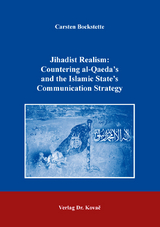 Jihadist Realism: Countering al-Qaeda’s and the Islamic State’s Communication Strategy - Carsten Bockstette