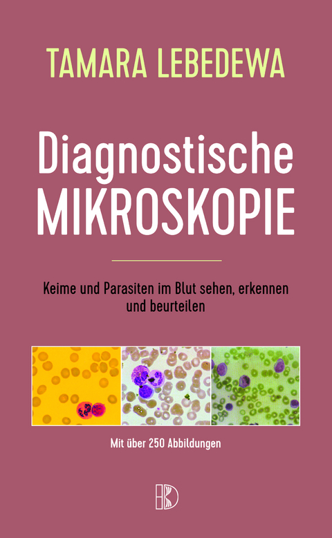Diagnostische Mikroskopie - Tamara Lebedewa