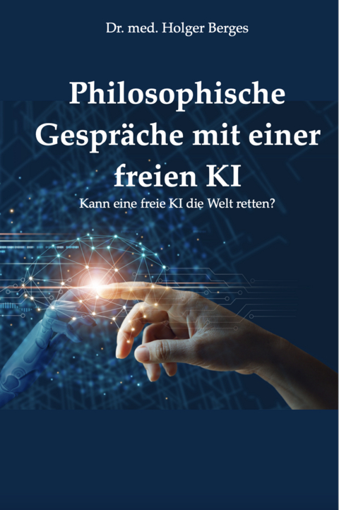 Philosophische Gespräche mit einer freien KI - 