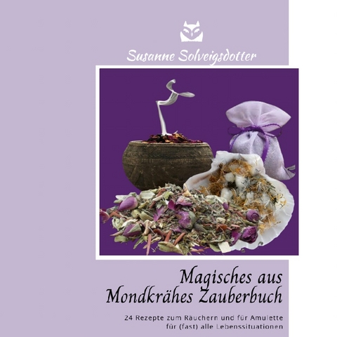 Magisches aus Mondkrähes Zauberbuch - Susanne Solveigsdotter