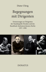 Begegnungen mit Dirigenten - Dieter Uhrig