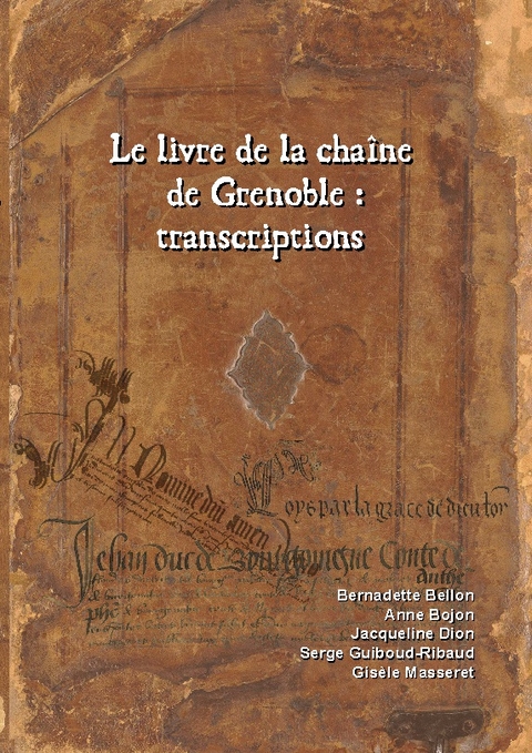 Le livre de la chaîne de Grenoble - Bernadette Bellon, Anne Bojon, Jacqueline Dion