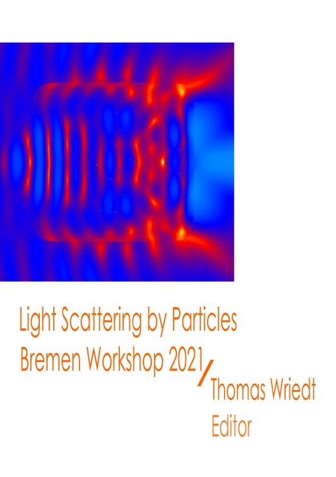 ScattPort Series / Light Scattering by Particles, Bremen Workshop 2021 - Thomas Wriedt