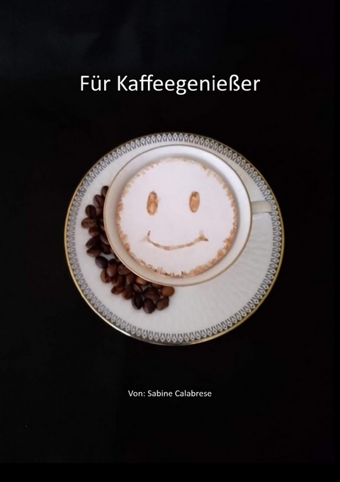 Für Kaffeegenießer - Sabine Calabrese