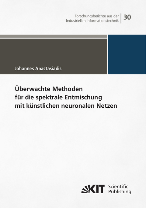 Überwachte Methoden für die spektrale Entmischung mit künstlichen neuronalen Netzen - Johannes Anastasiadis