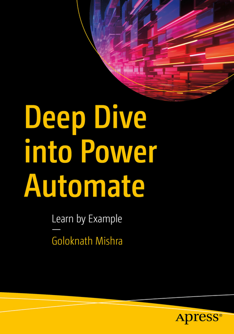Deep Dive into Power Automate - Goloknath Mishra