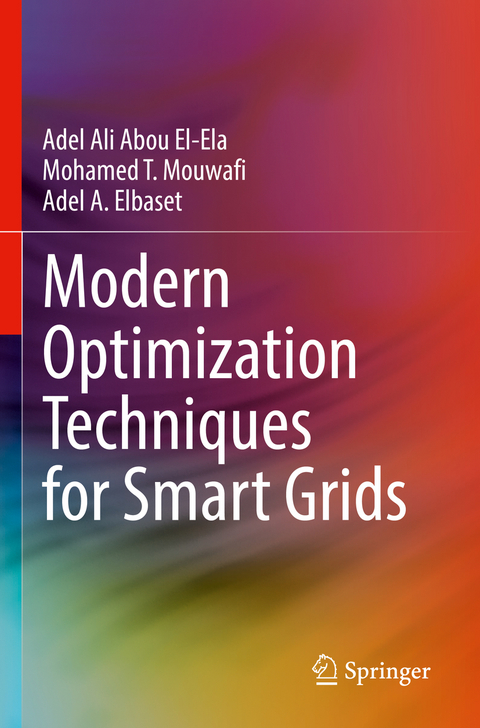 Modern Optimization Techniques for Smart Grids - Adel Ali Abou El-Ela, Mohamed T. Mouwafi, Adel A. Elbaset